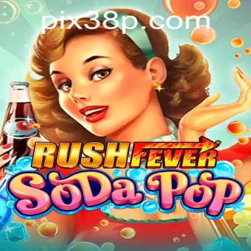 RushFeverSodaPop: Um Novo Fenômeno no Mundo dos Jogos